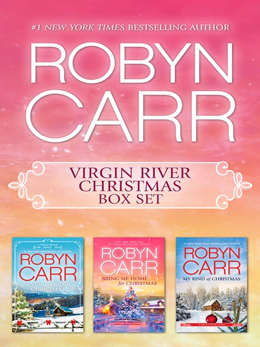 Title details for A Virgin River Christmas / Bring Me Home for Christmas / My Kind of Christmas by Robyn Carr - Available
